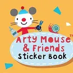 ネズミのキャラクターが接着剤とハサミを持ち、カラフルな背景に「Arty Mouse & Friends Sticker Book」と書かれた楕円のラベル。