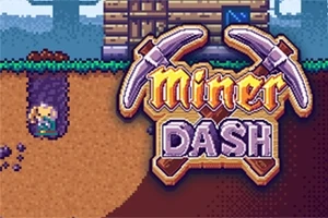 ピクセル風のキャラクターが土を掘っている様子と「Miner Dash」というロゴが中央に配置された画像。