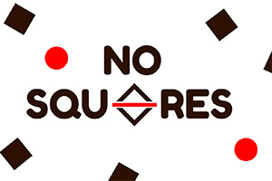 白い背景に「NO SQUARES」という文字があり、文字の周りに赤い円や茶色の四角が散りばめられている。