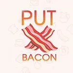 「PUT BACON」と書かれた文字の後ろに交差したベーコンのイラスト。