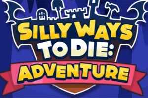 青い背景に、城のシルエットと黄色の太文字で「SILLY WAYS TO DIE: ADVENTURE」と書かれたロゴ。