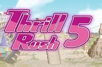 スリルラッシュ5を楽しもう